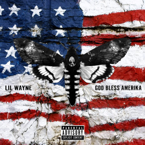 Thread: Lil' Wayne - God Bless Amerika - Cover Art