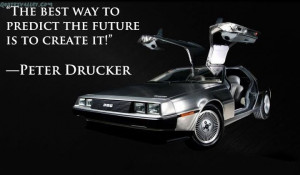 ... .com/the-best-way-predict-the-future-is-to-create-it-future-quote