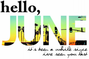 Hello june, please be awesome!