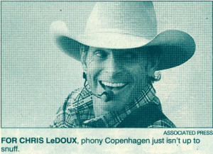 Chris LeDoux still sings about Copenhagen - the snuff, not the city ...