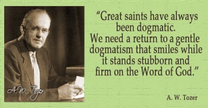 One final Tozer quote worth pondering: