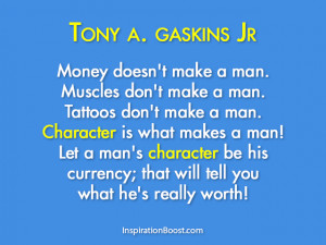 Tony A Gaskin Jr Character Quotes