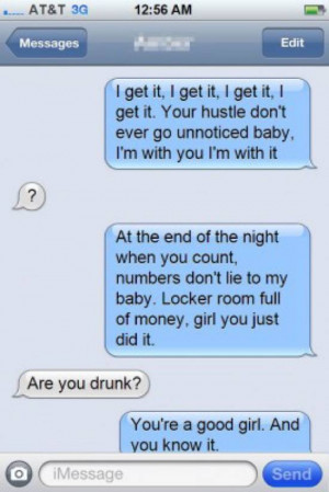 Drunk texting the new Drake lyrics to your Ex. The outcome is amazing ...