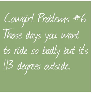 ... , Hors Quotes, Cowgirls Equestrian, Horses Quotes, Cowgirls Problems