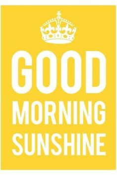 Good Morning Sunshine : Poster in Sunshine Yellow and White - 16x20 ...