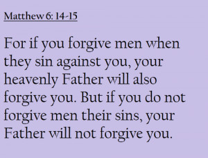 Quotes From The Bible About Forgiveness Bible forgiven... quotes