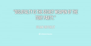 File Name : quote-Julian-Critchley-disloyalty-is-the-secret-weapon-of ...