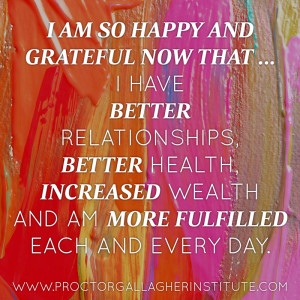 am so happy and grateful now that … I have better relationships ...