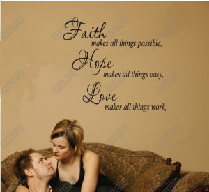 ... THINGS-POSSIBLE-LOVE-MAKES-ALL-THINGS-EASY-HOPE-MAKES-ALL-THINGS-WORK