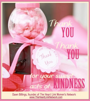 Thank you for sweet acts of kindness. The Heart Link Women's Network ...