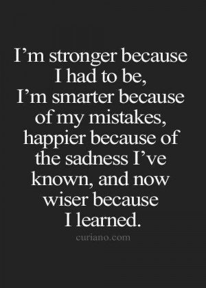 am stronger because I had to be
