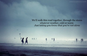 ... www quotes99 com well walk this road together through the storm img