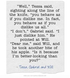 The infernal devices | quotes | Tessa Gray, Gabriel Lightwood and Will ...