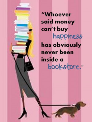 ... cannot buy happiness has obviously never been inside a bookstore