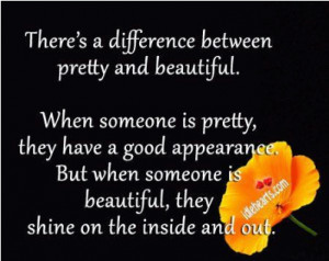 ... pretty and beautiful: Quote About Theres A Difference Between Pretty