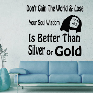 Wall Decals Quote Don't Gain The World & Lose Your Decal Bob Marley ...
