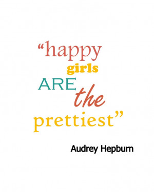 Happy Girls are the Prettiest,
