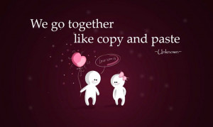We+go+together+like+copy+and+paste.jpg