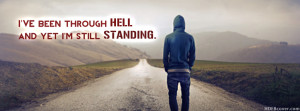 ve been through Hell,And yet i am still standing - Alone quotes fb ...