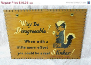 Vintage Wooden Souvenir Plaque Sign Why Be Disagreeable Saying Quote ...