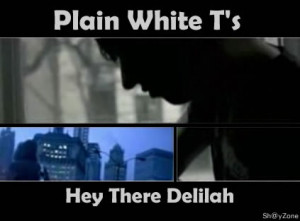 Plain White Ts - Hey There Delilah - Myspace Images With Music