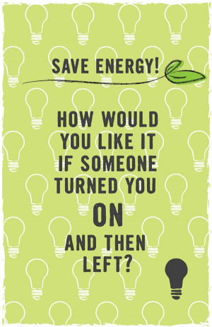 made.Life Quotes, Rrr Environment Facts, Energy Saving, Saving Energy ...