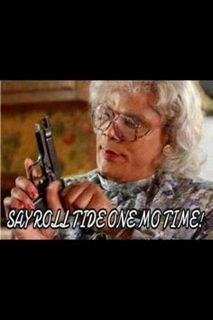 Madea! This is so funny Lol, :) Auburn mom More