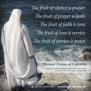 Mother Teresa Quote On Prayer | The fruit of silence is prayer ...