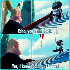 ... Incredibles, Edna The Incredibles Funny, Quote, Funny Stuff, Edna