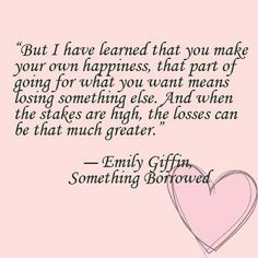 Quote from Something Borrowed by Emily Giffin #Love #Happiness # ...