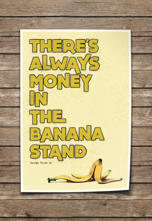 Arrested Development Print. Quote Typography Poster. There's Always ...