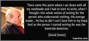 More David Simon Quotes
