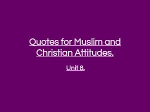 Preview of Unit 8 Edexcel Muslim and Christian quotes