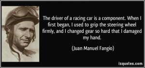 Car Racing Quotes The driver of a racing car is