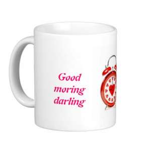 Good Morning Darling Coffee...