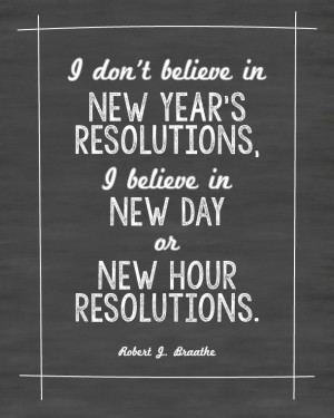 ... believe in this if i only set new resolutions one time a year i would