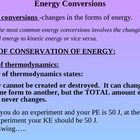 covers the following concepts: * Law of Conservation of Energy ...