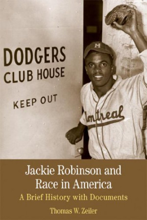 Jackie Robinson and Race in America: A Brief History with Documents ...