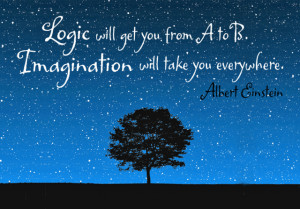 Logic will get you from A to B. Imagination will take you everywhere.