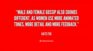 Male and female gossip also sounds different, as women use more ...