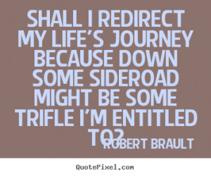... brault more life quotes success quotes love quotes friendship quotes