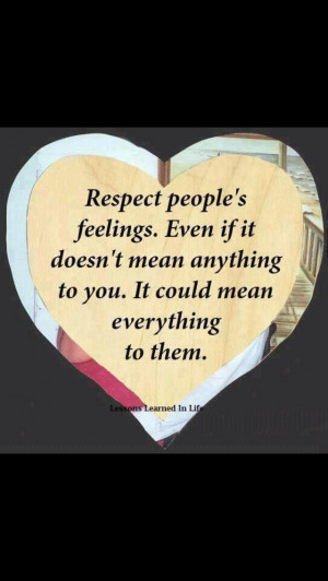 Respect other people feeling