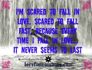 quotes about being scared to fall in love