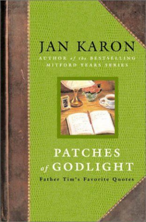 of Godlight: Father Tim's Favorite Quotes (Mitford Years) by Jan Karon ...