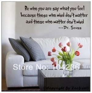 ... Mr-Seuss-Quotes-Be-Who-You-Are-Say-What-You-Feel-Removable-Decals.jpg