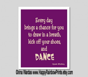 Oprah quote, kick off your shoes and dance printable, motivation art ...