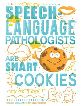 SPEECH-LANGUAGE PATHOLOGISTS ARE SMART COOKIES MOTIVATIONAL POSTER ...