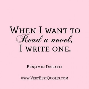 Writing quotes novel quotes reading quotes when i want to read a novel ...