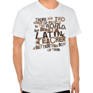 Latin Teacher Gift Tee Shirt