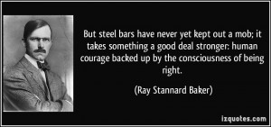 bars have never yet kept out a mob; it takes something a good deal ...